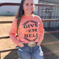 Give 'Em Hell Long Sleeve Tee